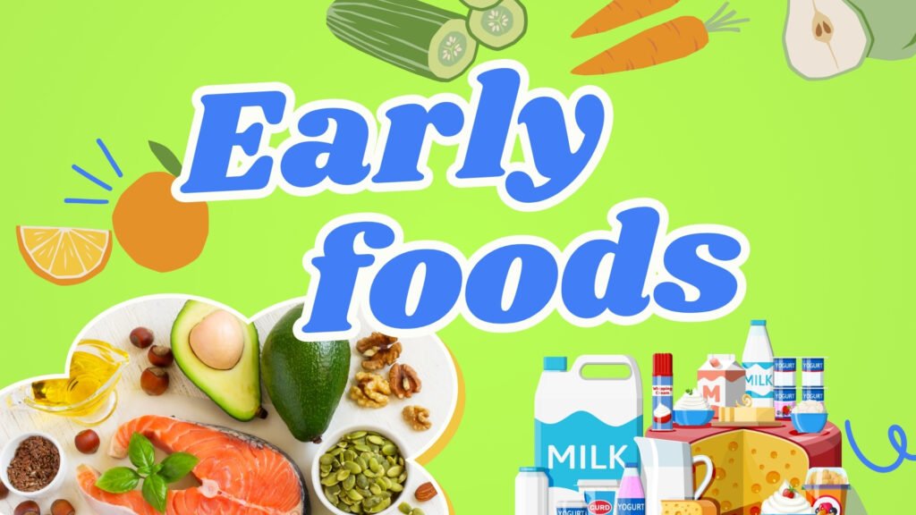 Early Foods For Kids