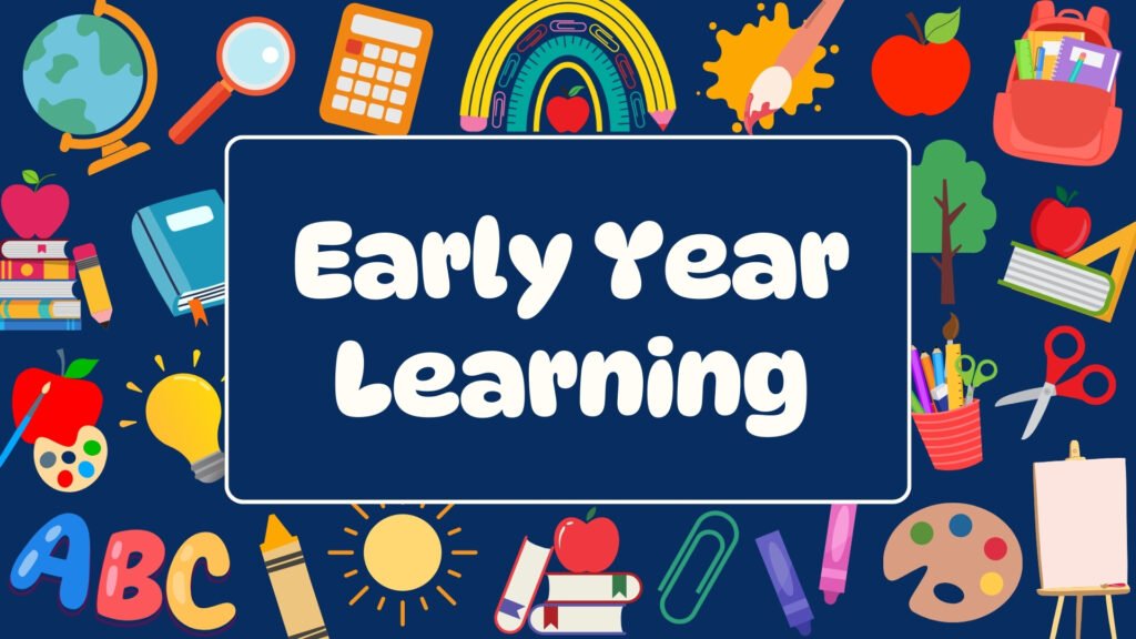 Early Year Learning