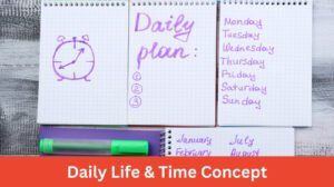 Daily Life & Time Concept
