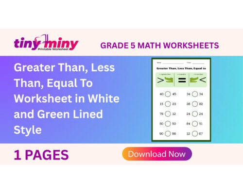 Greater Than, Less Than, Equal To Worksheet in White and Green Lined Style